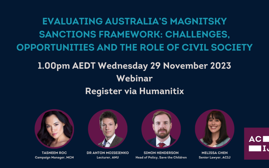 Magnitsky Month Event 2023 – Evaluating Australia’s Magnitsky Sanctions Framework: Challenges, Opportunities and the Role of Civil Society